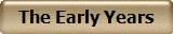 The Early Years